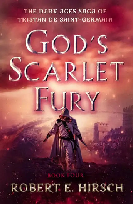 God's Scarlet Fury by Robert E. Hirsch