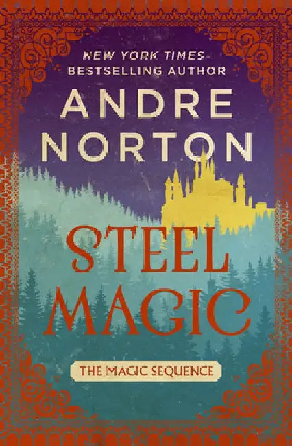 Steel Magic by Andre Norton