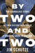 By Two and Two: The Scandalous Story of Twin Sisters Accused of a Shocking Crime of Passion by Jim Schutze