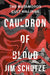 Cauldron of Blood: The Matamoros Cult Killings by Jim Schutze