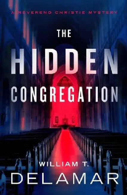 The Hidden Congregation by William T. Delamar