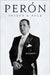 Perón: A Biography by Joseph A. Page