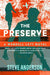 The Preserve by Steve Anderson
