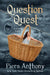 Question Quest by Piers Anthony