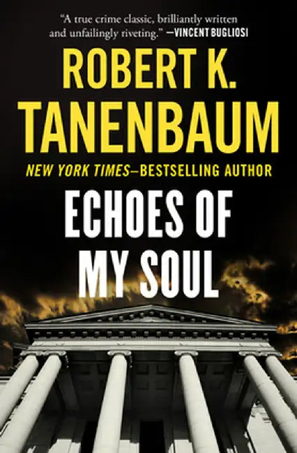 Echoes of My Soul by Robert K. Tanenbaum
