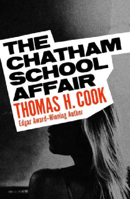 The Chatham School Affair by Thomas H. Cook
