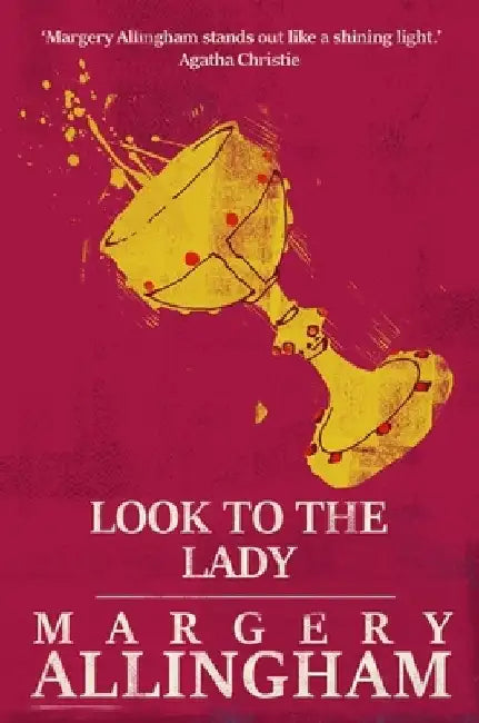 Look to the Lady by Margery Allingham