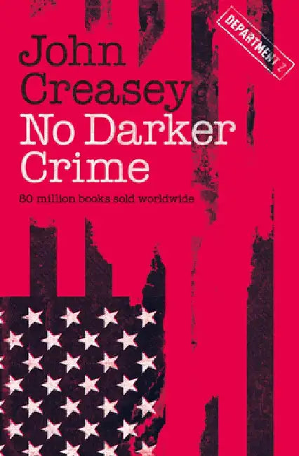 No Darker Crime: Volume 20 by John Creasey