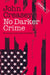 No Darker Crime: Volume 20 by John Creasey