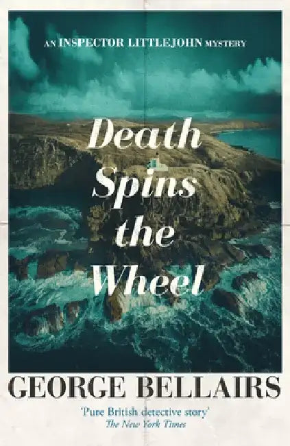 Death Spins the Wheel: Volume 42 by George Bellairs