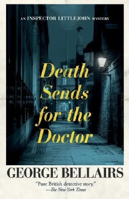 Death Sends for the Doctor: Volume 28 by George Bellairs