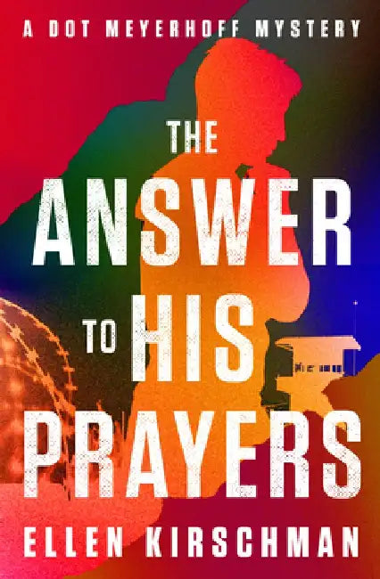 The Answer to His Prayers: Volume 4 by Ellen Kirschman