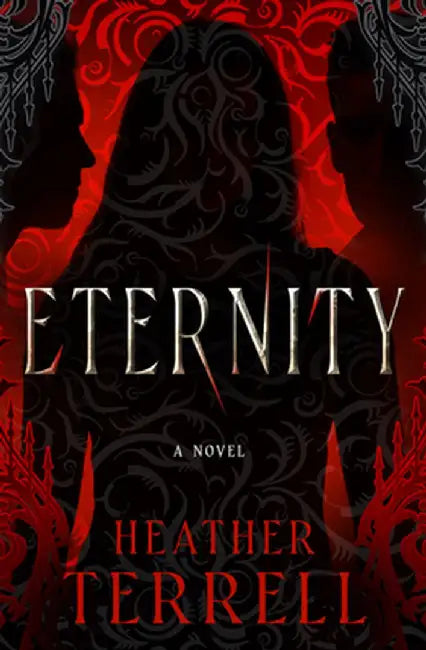 Eternity: A Fallen Angel Novel Volume 2 by Heather Terrell
