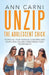 Unzip the Adolescent Chick: Facing All Your Teenage Concerns and Fears Head on and Overcoming Them Triumphantly by Ann Carni
