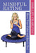 Mindful Eating: Have Your Cake and Eat It Too! by Shelley Charlton