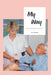 My Way: One Nurse's Passion for End of Life by Joy Nugent