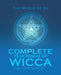 Complete Teachings of Wicca: Book Two: The Wicce by The Witch of Oz