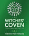 The Witches' Coven: Tools and Activities by Tamara Von Forslun