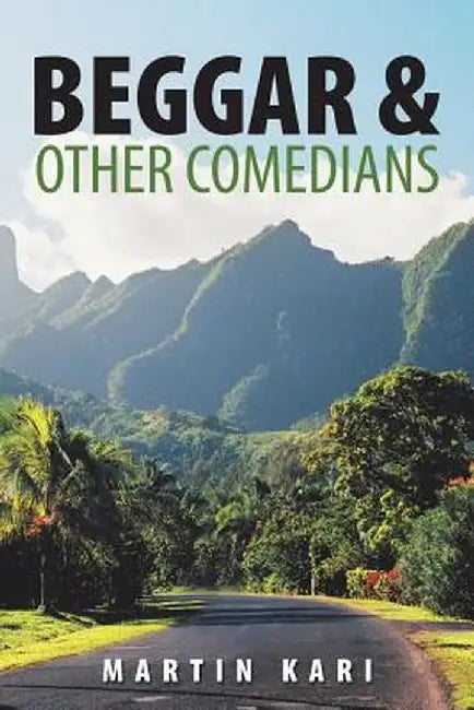 Beggar & Other Comedians by Martin Kari