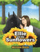 Ellie and the Sunflowers by Michelle Black