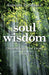 Soul Wisdom: Transmission of Light by Gabriela J. Garbacz