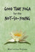 Good Time Yoga for the Not-So-Young by Marianna Halasz