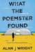 What the Poemster Found: Poems from Places Poets Roam by Alan J. Wright