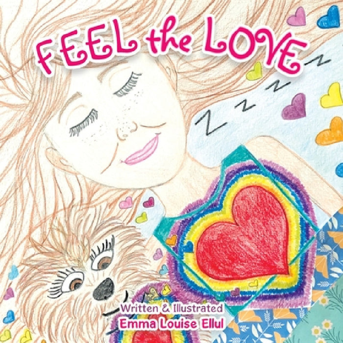 Feel the Love by Emma Louise Ellul