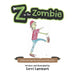 Z Is for Zombie: Myths and Legends from Around the World by Lorri Lambert