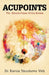 Acupoints: The Miracle Points of Our Bodies by Ravza Yausheva Veli