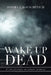 Wake up Dead: A Collection of Short Stories by Sophia Z. Kovachevich