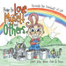 How to Love Myself and Others.: Through the Belief of LAF by Nève Cade &. Tania James John