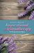 Inspirational Aromatherapy: The Writings of Beverley Higham by Beverley Higham