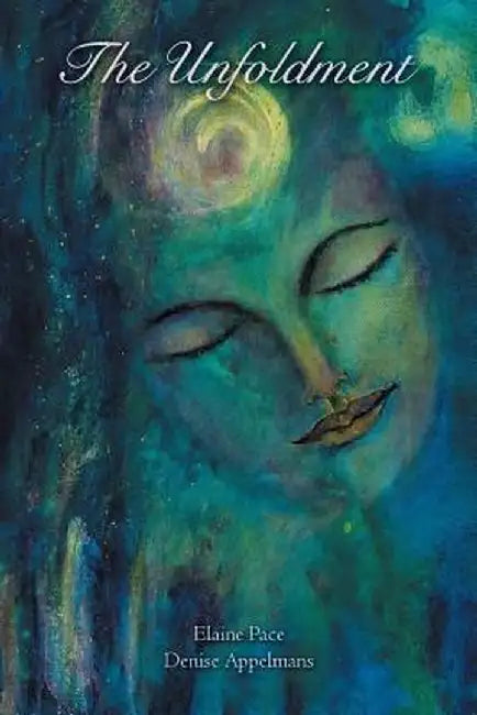 The Unfoldment by Elaine Pace