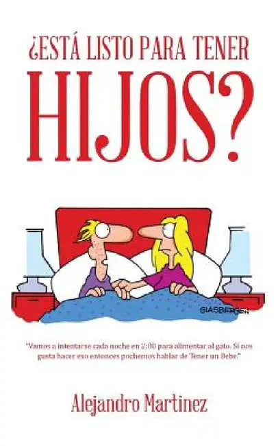 ¿Está Listo Para Tener Hijos? by Alejandro Martinez