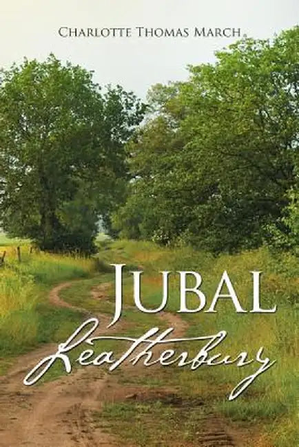 Jubal Leatherbury: Book II by Charlotte Thomas March