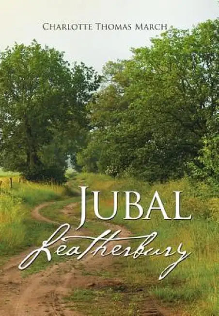 Jubal Leatherbury: Book II by Charlotte Thomas March