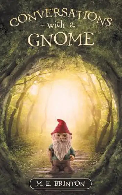 Conversations with a Gnome by M. E. Brinton