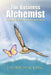 The Business Alchemist: A Fable to Free Your Money Flow by Laurie Hacking