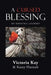 A Cursed Blessing: My Empathic Journey by Victoria Kay