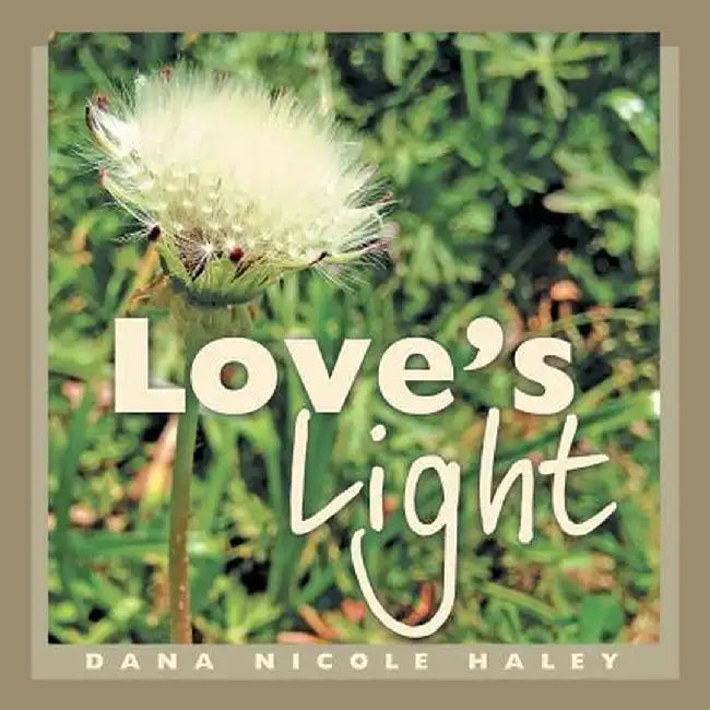Love's Light by Dana Nicole Haley