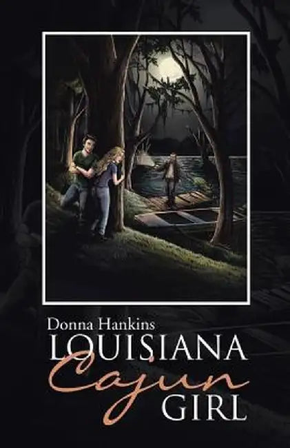 Louisiana Cajun Girl by Donna Hankins