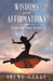 Wisdoms and Affirmations: To Give You Wings to Soar by Irene Cabay