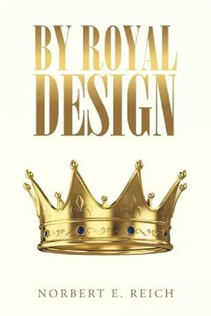 By Royal Design by Norbert E. Reich