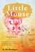 Little Mouse by Bill Montague