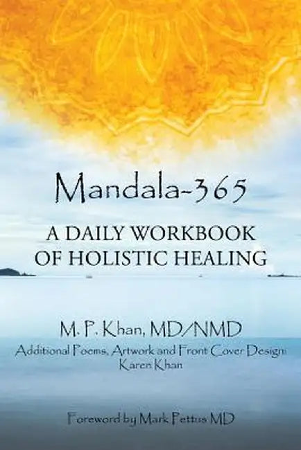 Mandala-365: A Daily Workbook of Holistic Healing by MD Nmd Dr M. P. Khan