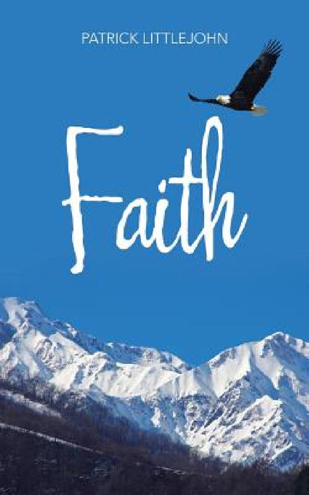 Faith by Patrick Littlejohn