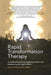 Rapid Transformation Therapy: A Guided Process for Healing Trauma and Awakening the Light Within by Lmsw Marianne Rolland Phd