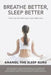 Breathe Better, Sleep Better: How to Use the the Breath to Get a Great Night's Sleep by Anandi
