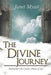 The Divine Journey: Awakening to the Creative Process of Life by Janet Myatt